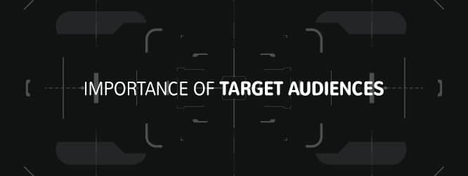 Importance of Target Audiences