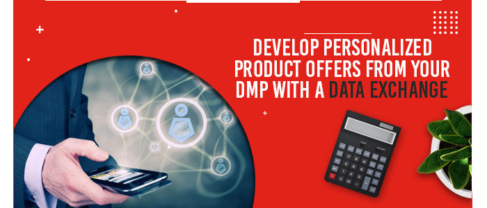 Develop Personalized Product Offers