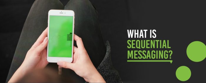 What is Sequential Messaging?