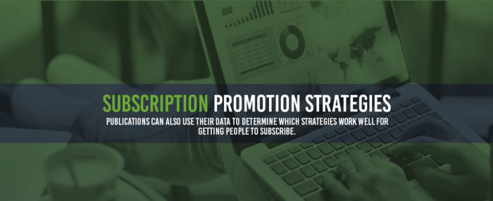 Subscription Promotion Strategies