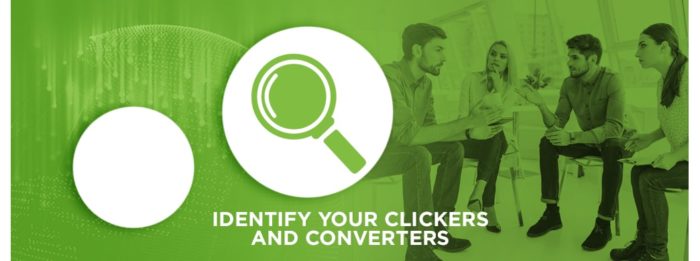 Identify Your Clickers and Converters