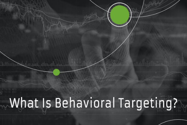 What is Behavioral Targeting