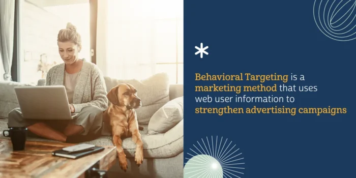 Behavioral Targeting is a marketing method that uses web user information to strengthen advertising campaigns.
