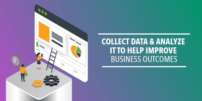 Collect & Analyze Data