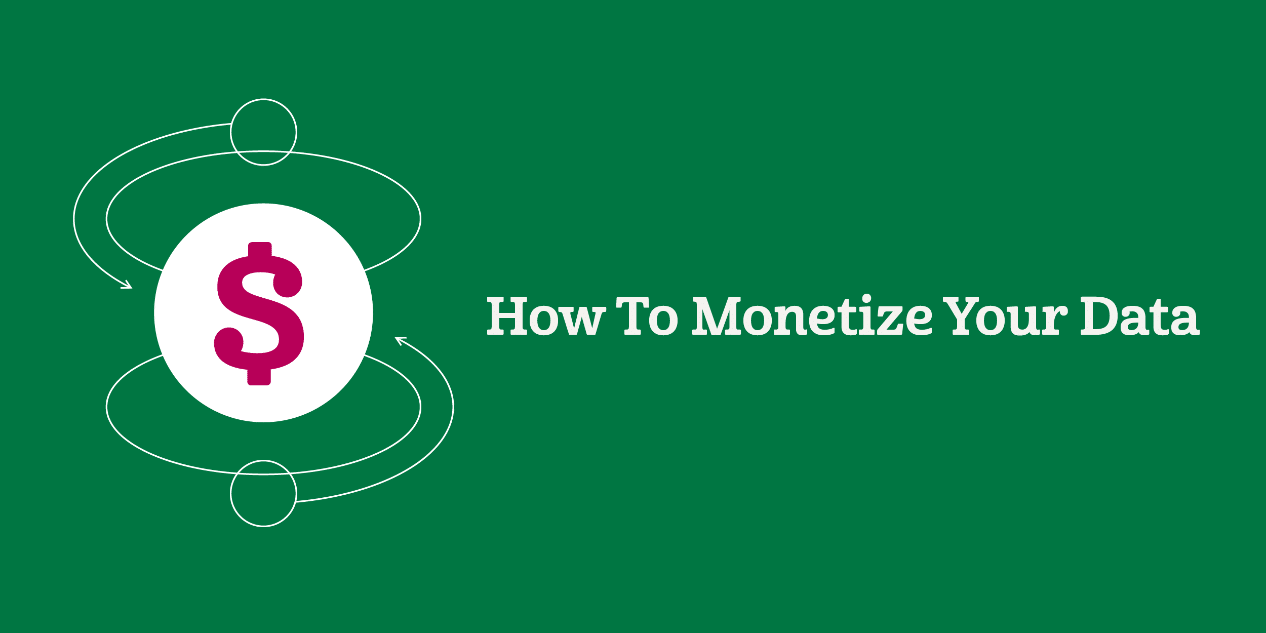 How to monetize your data - article title