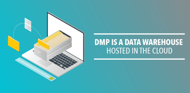DMP Is a Data Warehouse