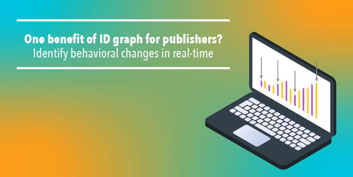 Benefit of ID Graph for Publishers