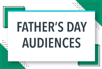 Father's Day audience segments