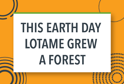 This Earth Day Lotame Grew a Forest