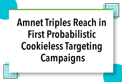 First probalistic cookieless targeting campaign