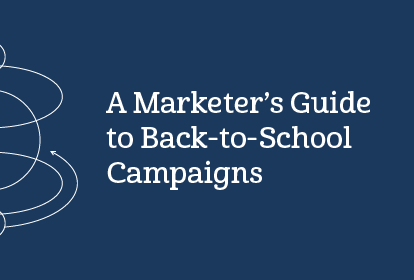 A marketer's guide to back-to-school campaigns