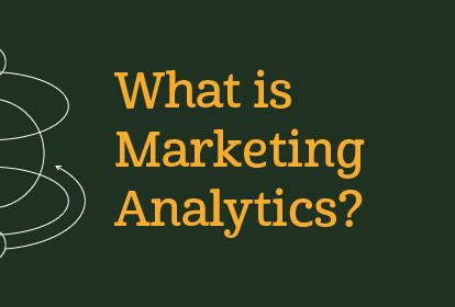 What is Marketing Analytics?
