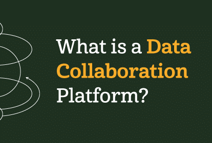 What is a Data Collaboration Platform?