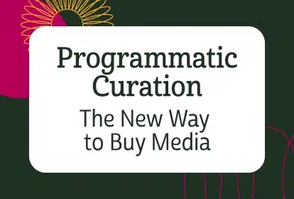 programmatic curation the new way to buy media